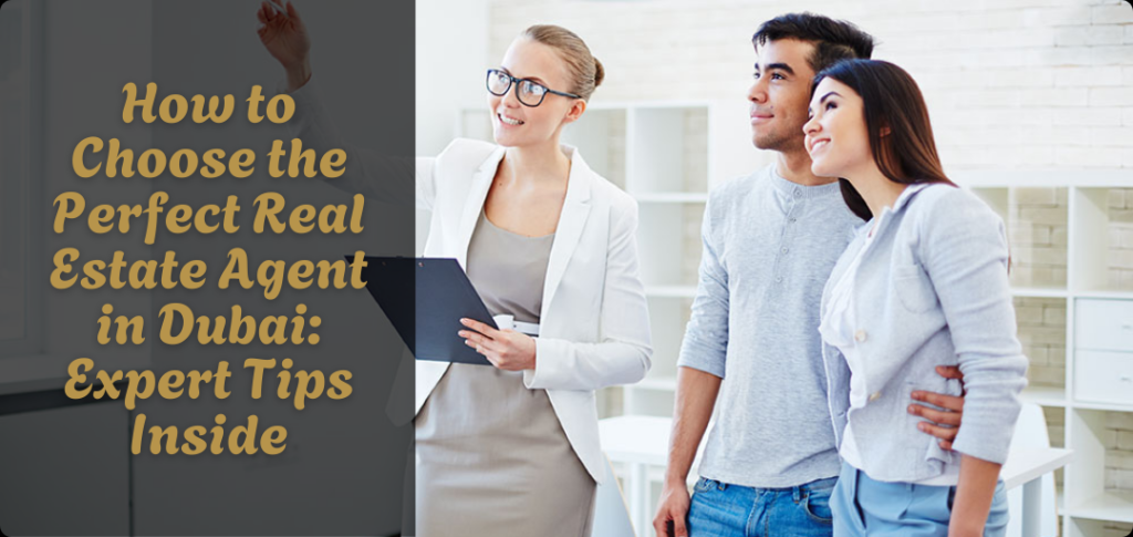 How-to-Choose-the-Perfect-Real-Estate-Agent-in-Dubai