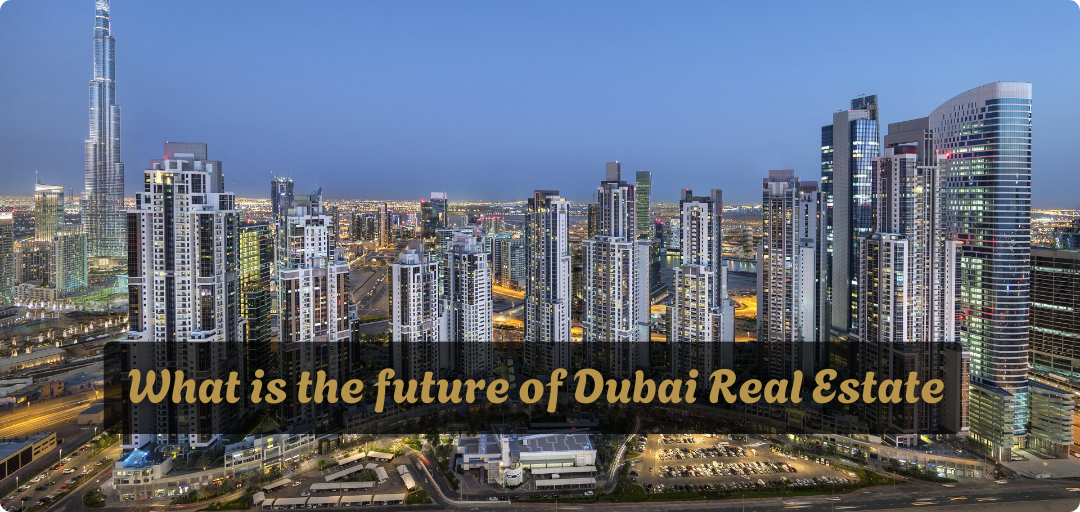 Dubai real estate future