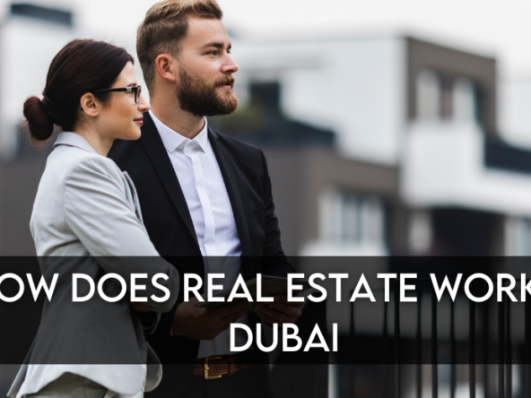 How Does Real Estate Work in Dubai