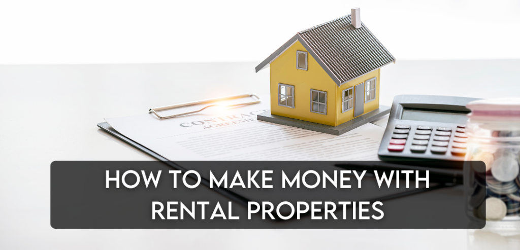 How to Make Money with rental properties (1)